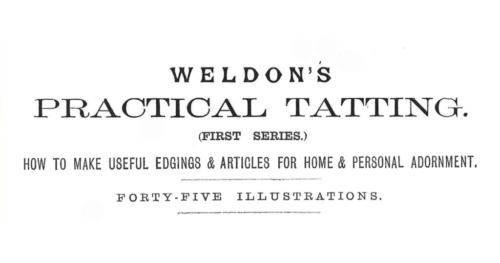 Victorian Tatting the <em>Weldon’s</em> Way: Square for a D’oyley, or for a Pincushion Cover Victorian Tatting the <em>Weldon’s</em> Way: Square for a D’oyley, or for a Pincushion Cover